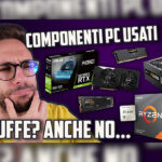 Copertina – Componenti PC usati – Ecco come risparmiare senza cadere nelle truffe!