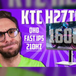 Cop – KTC H27T6 monitor gaming QHD Fast IPS a 210Hz dal prezzo aggressivo