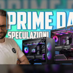 Cop - Amazon Prime Day 2026 analisi delle possibili offerte hardware per PC gaming!