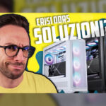 Cop – Crisi DDR5 assemblare un nuovo PC, aggiornare il vecchio e altre soluzioni..